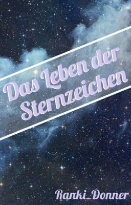 Das Leben der Sternzeichen