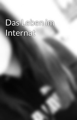 Das Leben im Internat