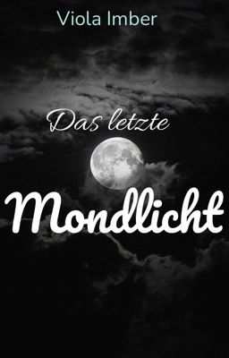 Das letzte Mondlicht