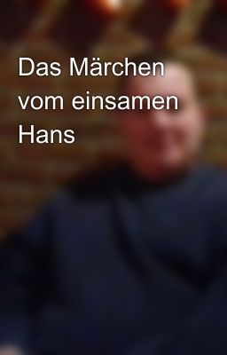 Das Märchen vom einsamen Hans