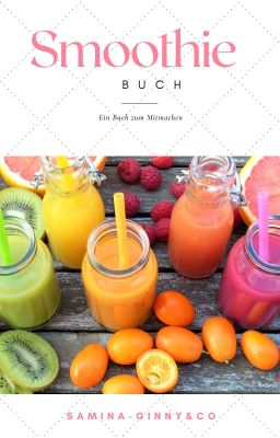 Das Smoothiebuch zum mitmachen