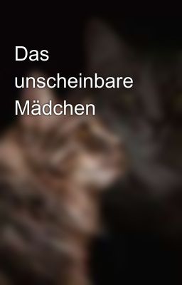 Das unscheinbare Mädchen