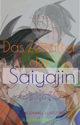 Das Zeitalter der Saiyajin [wird überarbeitet🛠️] 