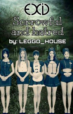 [Dasoni][longfic] Sorrowful And Hatred