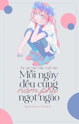 [Đặt gạch][EDITING] Mỗi ngày đều cùng nam phụ ngọt ngào.