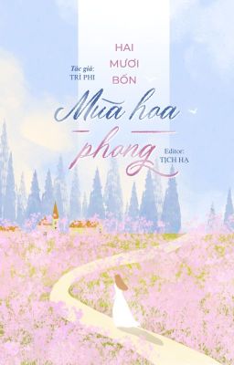 [ĐẶT GẠCH] HAI MƯƠI BỐN MÙA HOA PHONG - TRÌ PHI