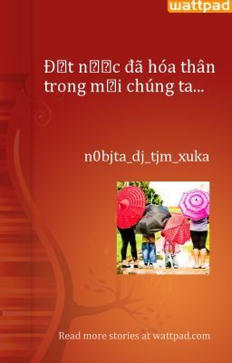 Đất nước đã hóa thân trong mỗi chúng ta...