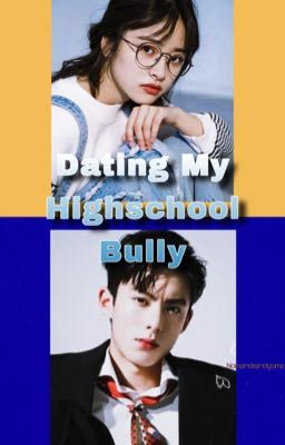 Dating My High School Bully