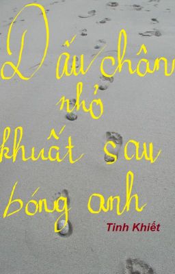 Dấu Chân Nhỏ Khuất Sau Bóng Anh