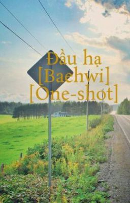 Đầu hạ [Baehwi] [One-shot]