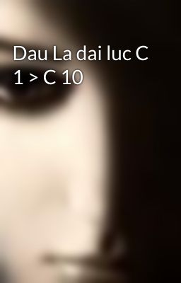 Dau La dai luc C 1 > C 10