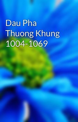 Dau Pha Thuong Khung  1004-1069