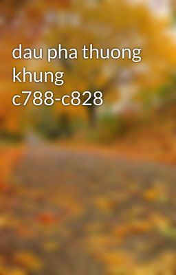 dau pha thuong khung c788-c828