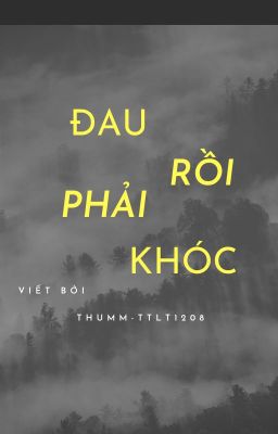 Đau Rồi Phải Khóc