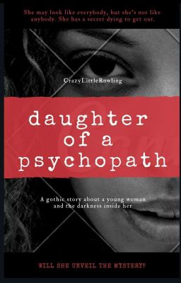 Daughter Of A Psychopath