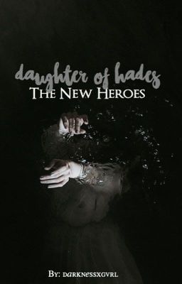 Daughter Of Hades || The New Heroes 