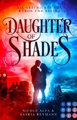 Daughter of Shades (Die Geschichte von Kyron und Salina 1) *Infos*