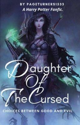 Daughter of the Cursed: Choices between good and evil