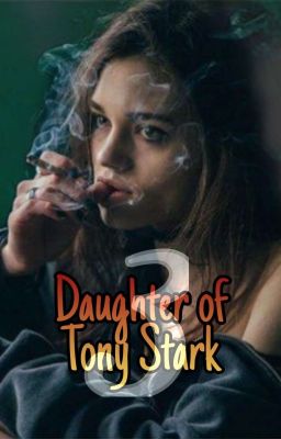 Daughter Of Tony Stark [3] (Illusions) 