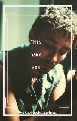 - Dave - { ONE SHOT, TUA }