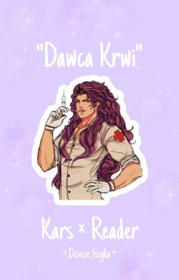 Dawca Krwi || Kars x Reader / Jojo's