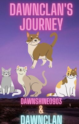 DawnClan's Journey (FOLLOWER SPECIAL)