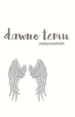 Dawno temu [one shot]