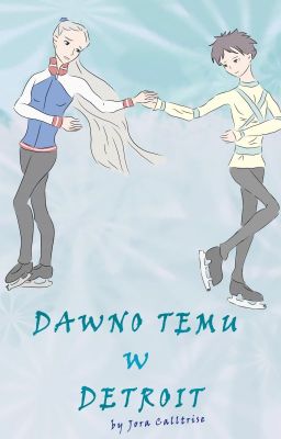 Dawno temu w Detroit (Yuri on Ice )