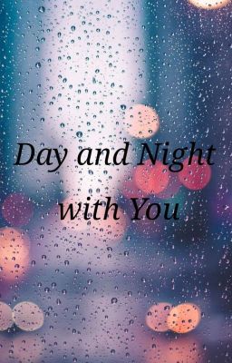 Day and Night with You | A Zelkpvp Fanfiction