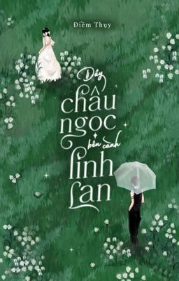 Dây Châu Ngọc Bên Cành Linh Lan