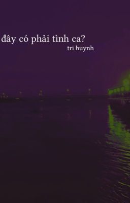 Đây có phải tình ca