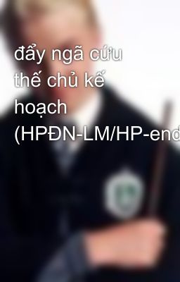 đẩy ngã cứu thế chủ kế hoạch (HPĐN-LM/HP-end)