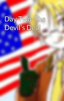 Day Two-The Devil's Deal