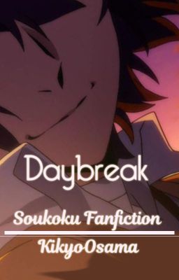 Daybreak [Soukoku]