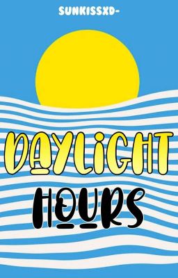 Daylight Hours (Collection of one Shots)