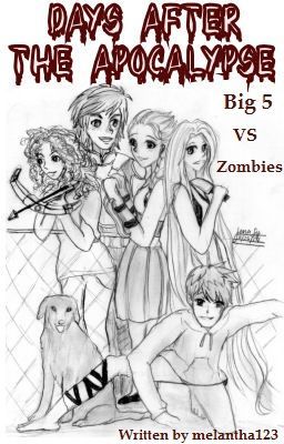 Days After the Apocalypse (Big 5 VS Zombies) ( Jelsa etc)