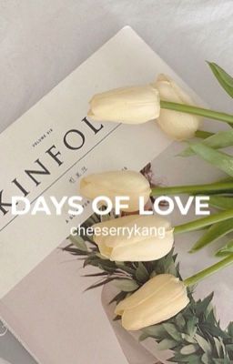 days of love | o.wood