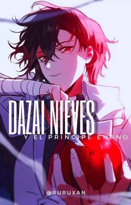 | Dazai Nieves y El Principe Gruñón | Soukoku [HIATUS]