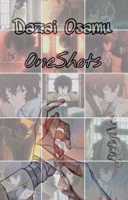 Dazai Osamu OneShots 🇭🇺 [Befejezett]