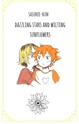 dazzling stars and wilting sunflowers; kenhina