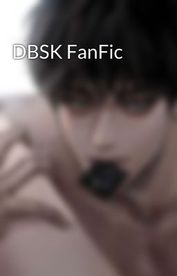 DBSK FanFic