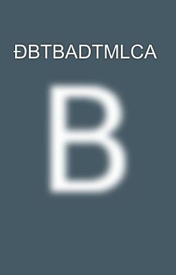 ĐBTBADTMLCA