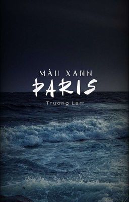 [DC/KaiShin] MÀU XANH PARIS