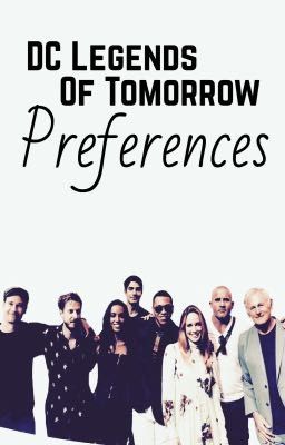 DC Legends of Tomorrow Preferences