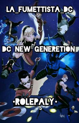 DC New Generetion •roleplay•