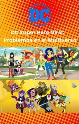 DC Super Hero Girls: Problemas en el Multiverso