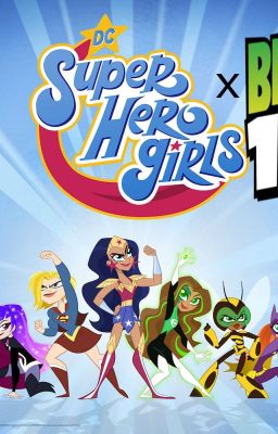 DC Super Hero Girls X Ben 10