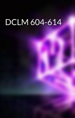 DCLM 604-614