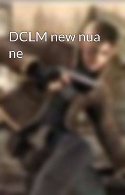 DCLM new nua ne