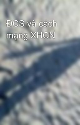 ĐCS và cách mạng XHCN